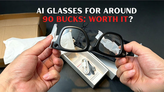 Cheap AI Glasses Honest Review: Pros, Cons & Is It Worth 90 Bucks?